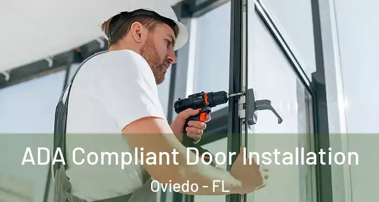  ADA Compliant Door Installation Oviedo - FL