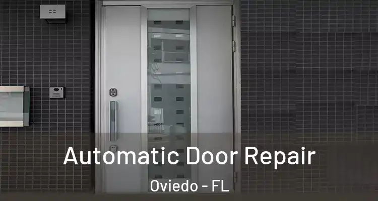  Automatic Door Repair Oviedo - FL