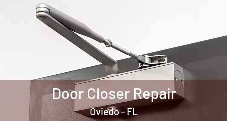  Door Closer Repair Oviedo - FL