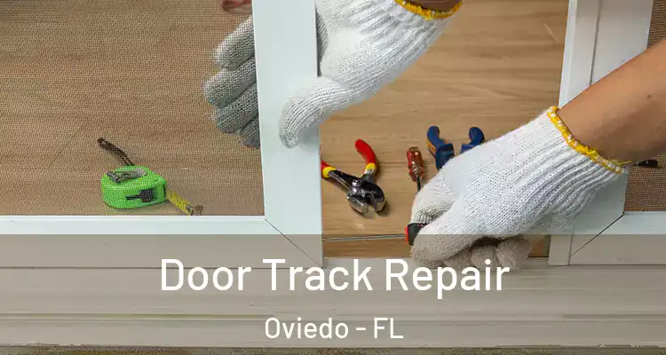  Door Track Repair Oviedo - FL