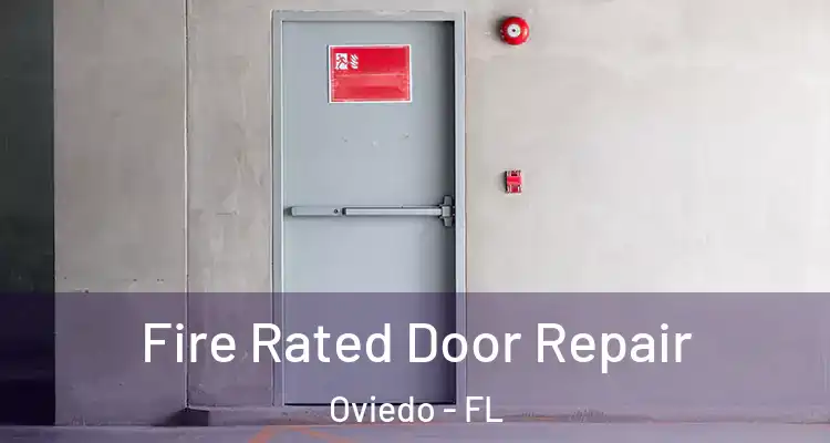  Fire Rated Door Repair Oviedo - FL