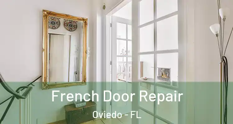  French Door Repair Oviedo - FL