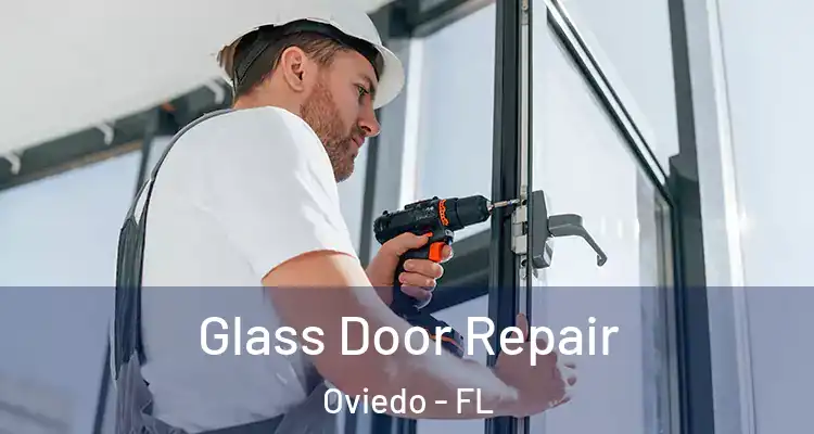  Glass Door Repair Oviedo - FL