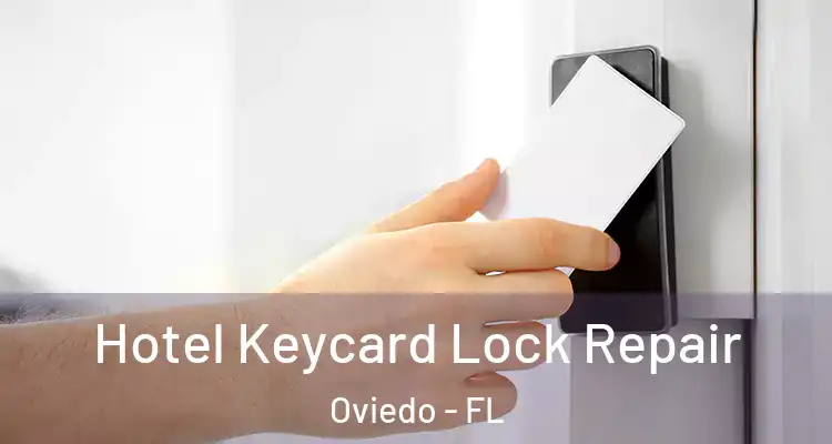  Hotel Keycard Lock Repair Oviedo - FL