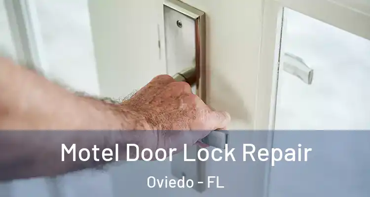  Motel Door Lock Repair Oviedo - FL