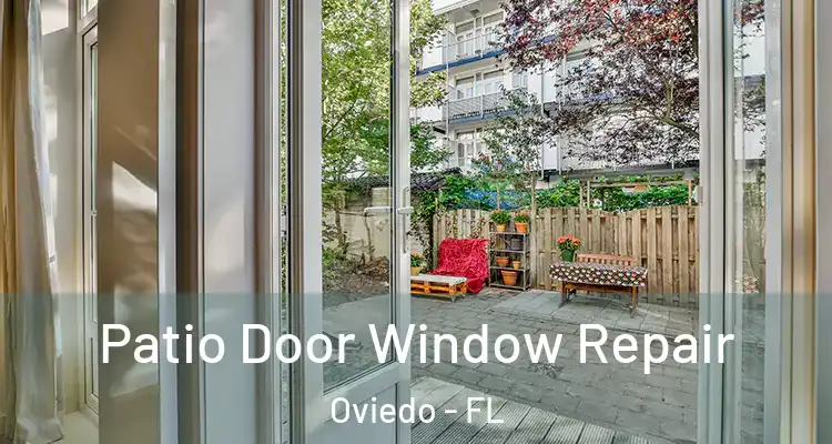  Patio Door Window Repair Oviedo - FL