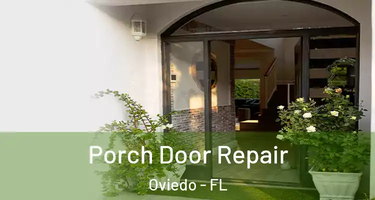  Porch Door Repair Oviedo - FL
