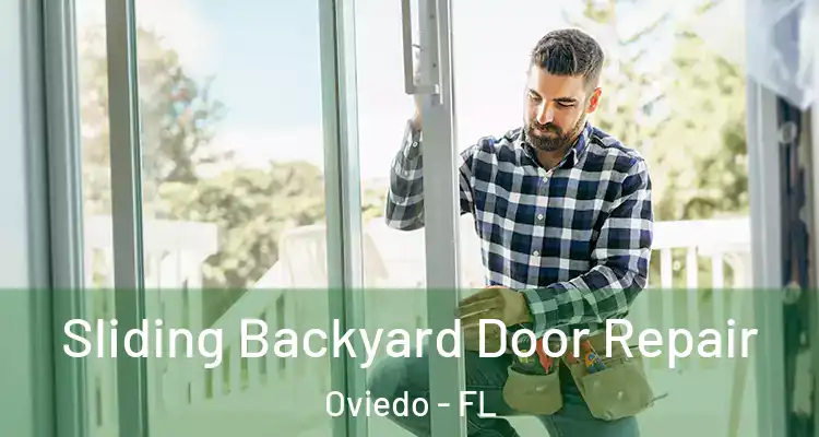  Sliding Backyard Door Repair Oviedo - FL
