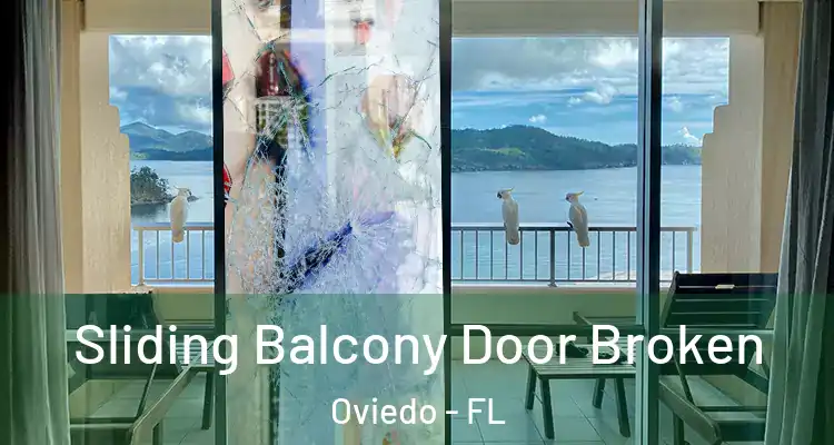  Sliding Balcony Door Broken Oviedo - FL