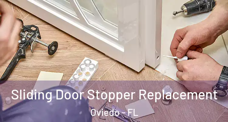  Sliding Door Stopper Replacement Oviedo - FL