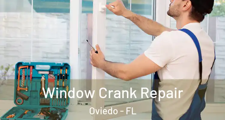  Window Crank Repair Oviedo - FL